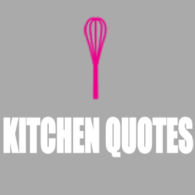 Kitchen Quotes